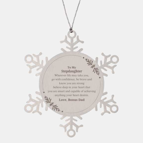 Stepdaughter Snowflake Ornament Engraved Inspirational Christmas Gift for Stepdaughter, Personalized Love and Confidence Message from Stepmom
