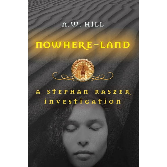 Stephan Raszer Investigations: Nowhere-Land (Hardcover)
