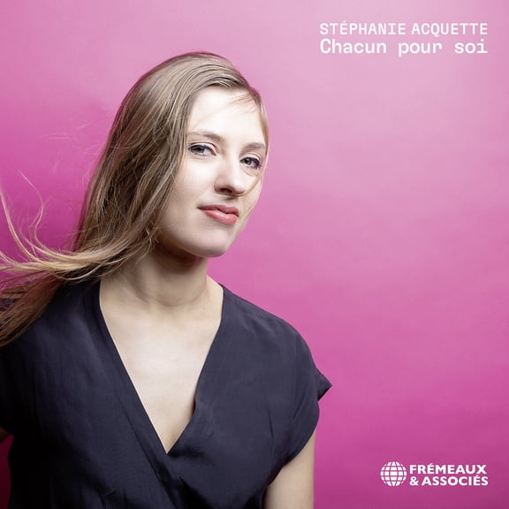 Stephanie Acquette - Chacun Pour Soi - Music & Performance - CD
