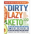 thumbnail image 1 of Stephanie Laska: The DIRTY, LAZY, KETO Cookbook: Bend the Rules to Lose the Weight! (Paperback), 1 of 1