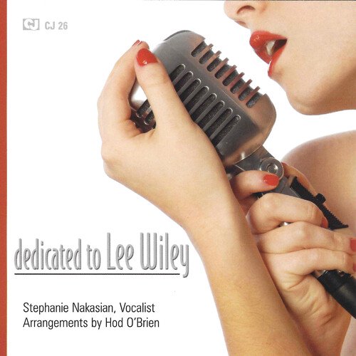 Stephanie Nakasian - Dedicated to Lee Wiley - Music & Performance - CD