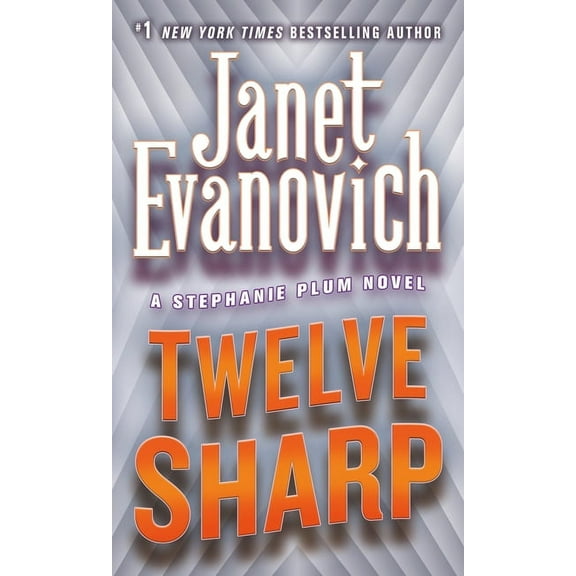 Stephanie Plum Novels Twelve Sharp, Book 12, (Paperback)