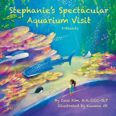 Pre-Owned Stephanie's Spectacular Aquarium Visit: S-Blends (Paperback) 195380909X 9781953809094