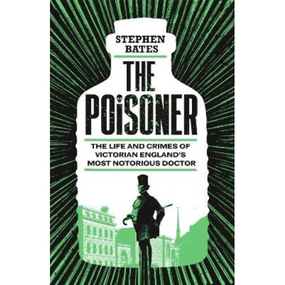 Stephen Bates The Poisoner (Paperback)
