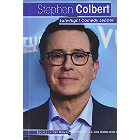 Pre-Owned Stephen Colbert : Late-Night Comedy Leader (Hardcover) 9781534563261