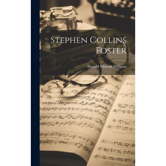 Stephen Collins Foster (Hardcover)