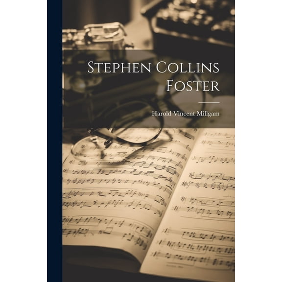Stephen Collins Foster (Paperback)
