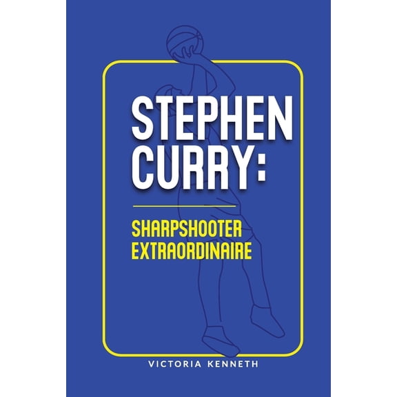 Stephen Curry: Sharpshooter Extraordinaire, (Paperback)