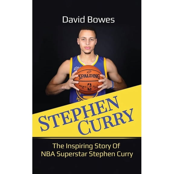 Stephen Curry: The Inspiring Story of NBA Superstar Stephen Curry, (Hardcover)