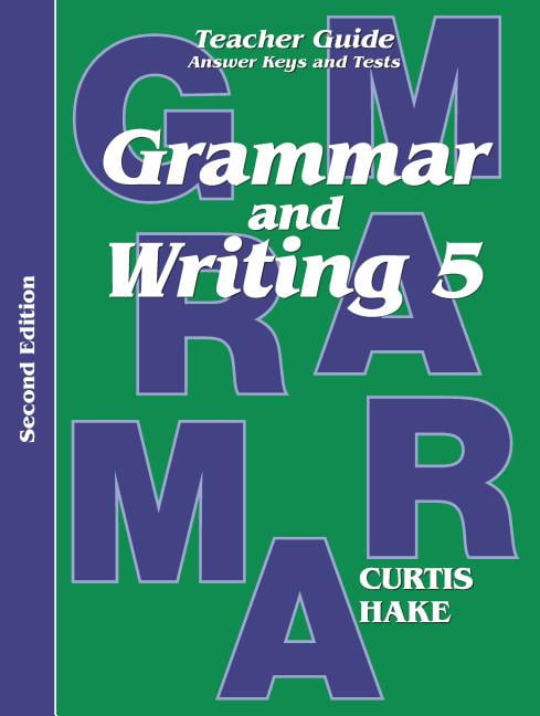 Stephen Hake Grammar Grammar & Writing Teacher Edition Grade 5 2nd Edition 2014, (Paperback)