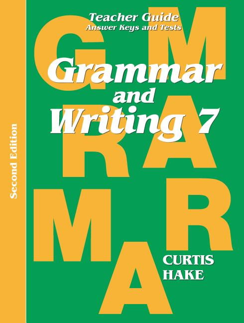 Stephen Hake Grammar Grammar & Writing Teacher Edition Grade 7 2nd Edition 2014, (Paperback)