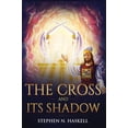 thumbnail image 1 of Stephen Haskell Books The Cross and Its Shadow: Annotated, Book 2, (Hardcover), 1 of 1