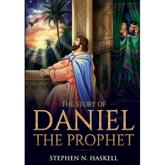 Stephen Haskell Books The Story of Daniel the Prophet: Annotated, Book 3, (Paperback)