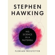 Stephen Hawking His Science in a Nutshell, Hardcover
