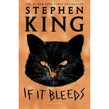 Stephen King: If It Bleeds: Mr. Harrigan's Phone, the Life of Chuck, If It Bleeds, Rat (Hardcover)