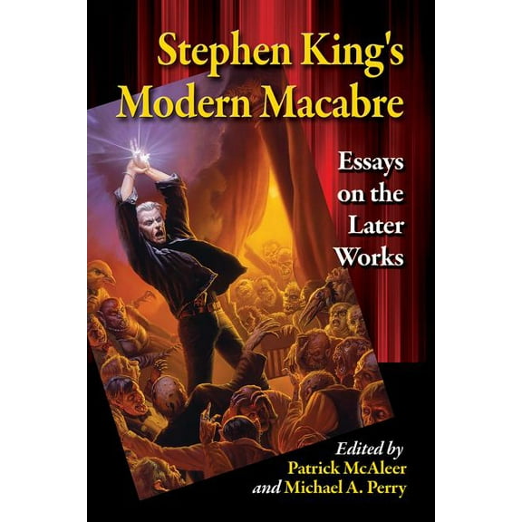 Stephen King's Modern Macabre: Essays on the Later Works, (Paperback)
