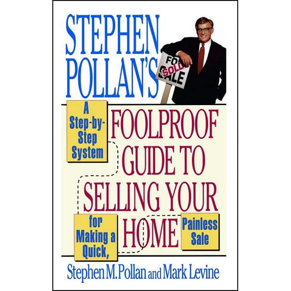 Stephen Pollan's Foolproof Guide to Selling Your Home, (Paperback)