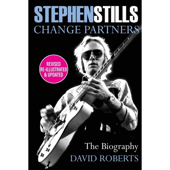 Stephen Stills: Change Partners, (Paperback)