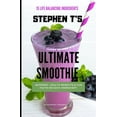 thumbnail image 1 of Stephen T's Ultimate Smoothie, (Paperback), 1 of 1