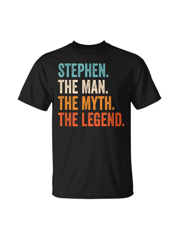 Stephen The Man The Myth The Legend First Name Stephen Gift For Mens Unisex TShirt