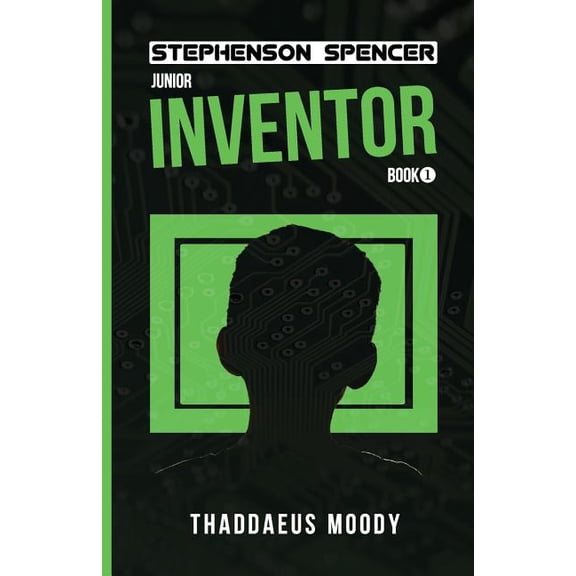 Stephenson Spencer Junior Inventor Stephenson Spencer Junior Inventor, Book 1, (Paperback)