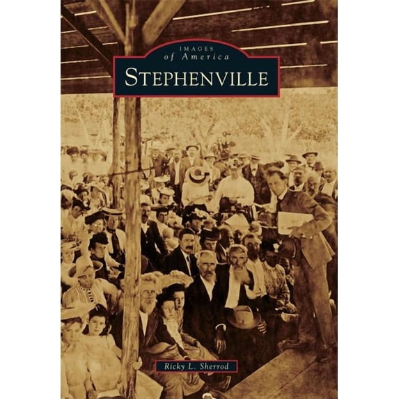 Stephenville (Paperback) by Ricky L Sherrod