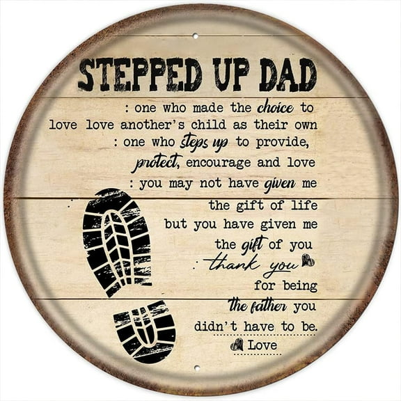 Stepped Up Dad Happy Father's Day Vintage Style Round Tin Sign Gift for Step Dad Meaningful Family Quote Plate Decor Birthday Anniversary Housewarming Gift 12x12 Inch