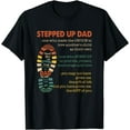 thumbnail image 1 of Stepped Up Dad One Who Made The Choice To Love Fathers Day Funny Creative Graphic T-Shirt, 1 of 3