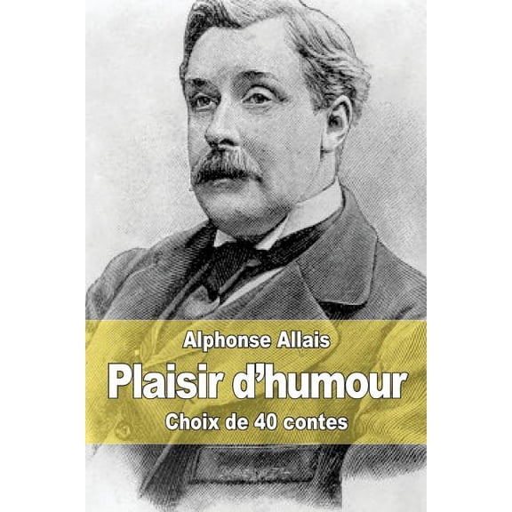 Plaisir d'humour: Choix de 40 contes (Paperback)
