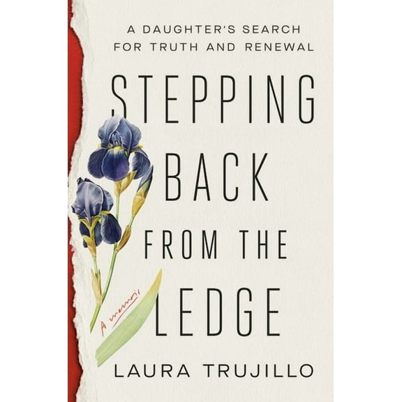 Stepping Back from the Ledge: A Daughter's Search for Truth and Renewal, (Hardcover)