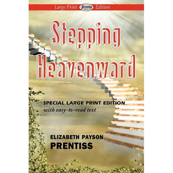 Stepping Heavenward (Large Print Edition)