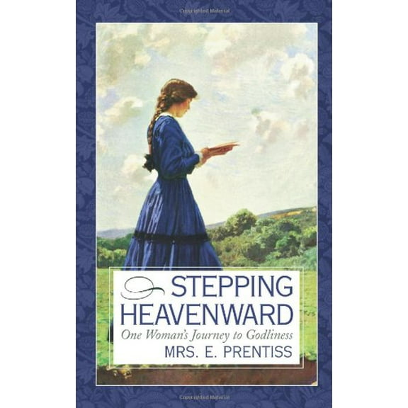 Pre-Owned Stepping Heavenward: One Woman's Journey to Godliness (Inspirational Library Series) (Paperback) 1577483421 9781577483427