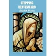 thumbnail image 1 of Stepping Heavenward (Paperback), 1 of 1