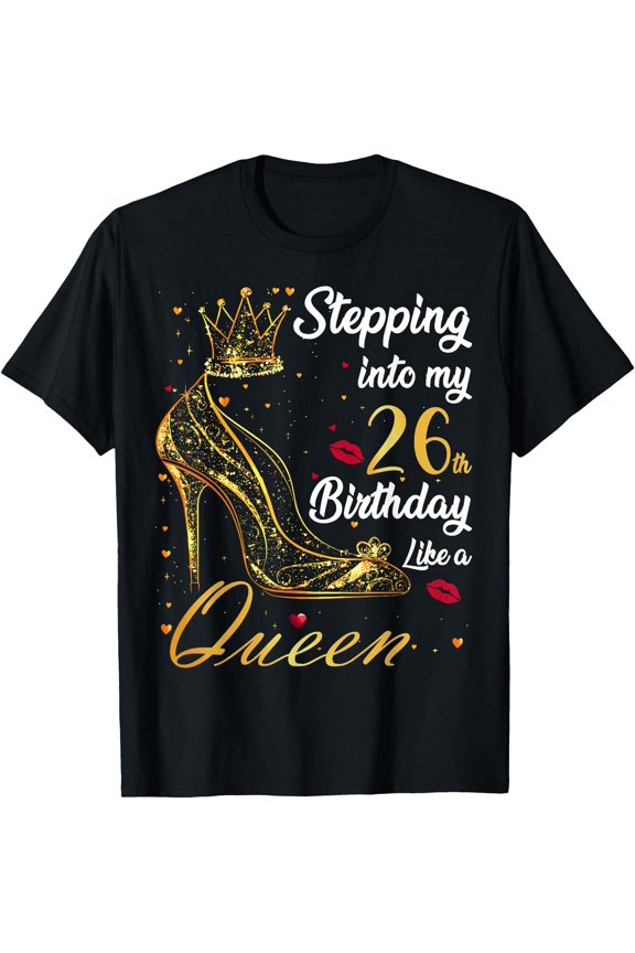 Stepping Into My 26th Birthday 26 Years Old Golden Birthday T-Shirt