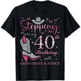 thumbnail image 1 of Stepping Into My 40th Birthday With God's Grace and Mercy T-Shirt, 1 of 3