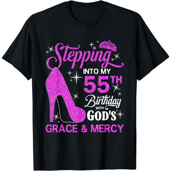 Stepping Into My 55th Birthday With God's Grace And Mercy T-Shirt