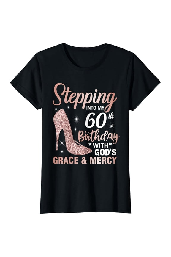 Stepping Into My 60th Birthday Shirt Women 60 Year Old Bday T-Shirt