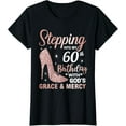thumbnail image 1 of Stepping Into My 60th Birthday Shirt Women 60 Year Old Bday T-Shirt, 1 of 5