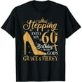 thumbnail image 1 of Stepping Into My 60th Birthday With Gods Grace And Mercy T-Shirt, 1 of 5