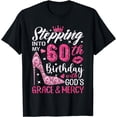 thumbnail image 1 of Stepping Into My 60th Birthday With Gods Grace And Mercy T-Shirt, 1 of 4