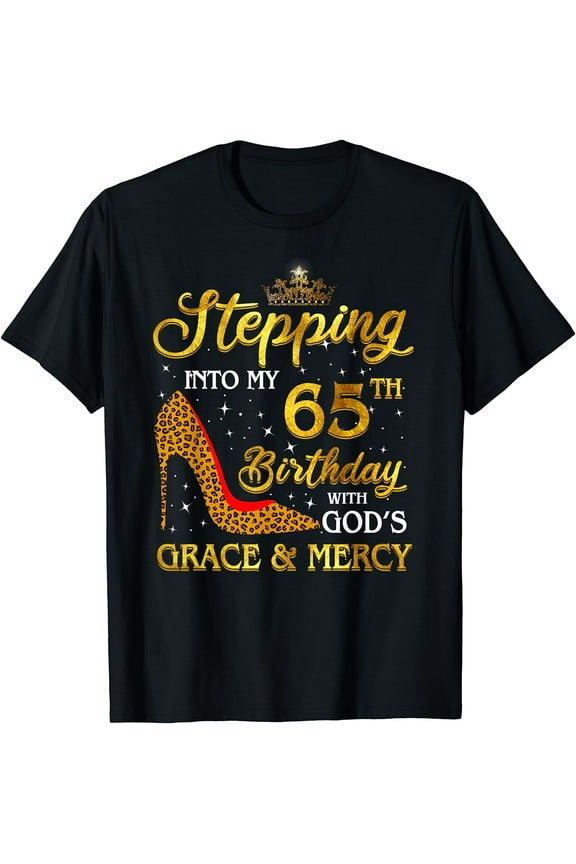 Stepping Into My 65th Birthday Gift Girls Women 65 Year Old T-Shirt Black X-Large