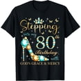 thumbnail image 1 of Stepping Into My 80th Birthday With God's Grace and Mercy T-Shirt, 1 of 5