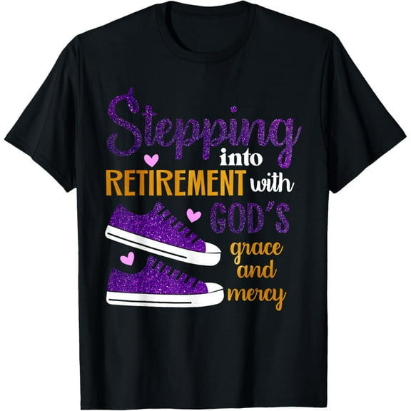 Stepping Into My Retirement With God's Grace And Mercy T-Shirt