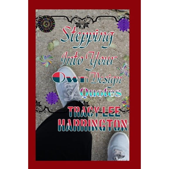 Stepping Into yourOwn Design Quotes, (Paperback)