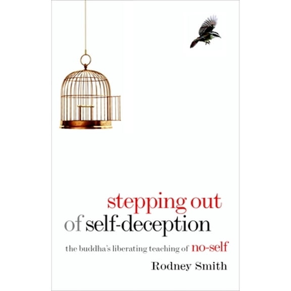 Pre-Owned Stepping Out of Self-Deception: The Buddha's Liberating Teaching of No-Self (Paperback) 1590307291 9781590307298