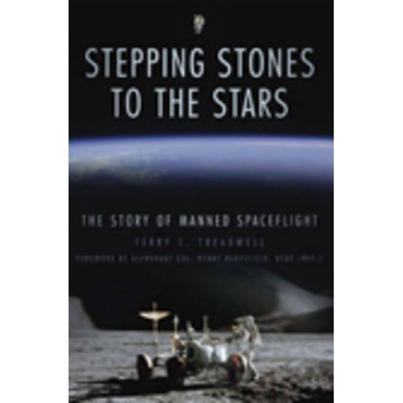 Stepping Stones to the Stars : The Story of Manned Spaceflight (Paperback)
