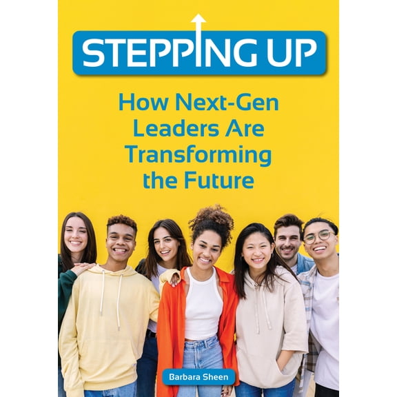 Stepping Up: How Next-Gen Leaders Are Transforming the Future, (Hardcover)