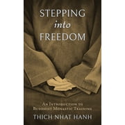 Stepping Into Freedom An Introduction to Buddhist Monastic Training, Paperback