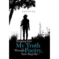 thumbnail image 1 of Stepping into My Truth Through Poetry, Now Step On (Hardcover), 1 of 1