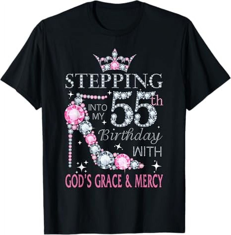Stepping into my 55th birthday with God's grace & Mercy Lady TShirt